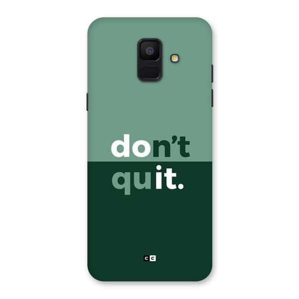 Do Not Quit Back Case for Galaxy A6 (2018)