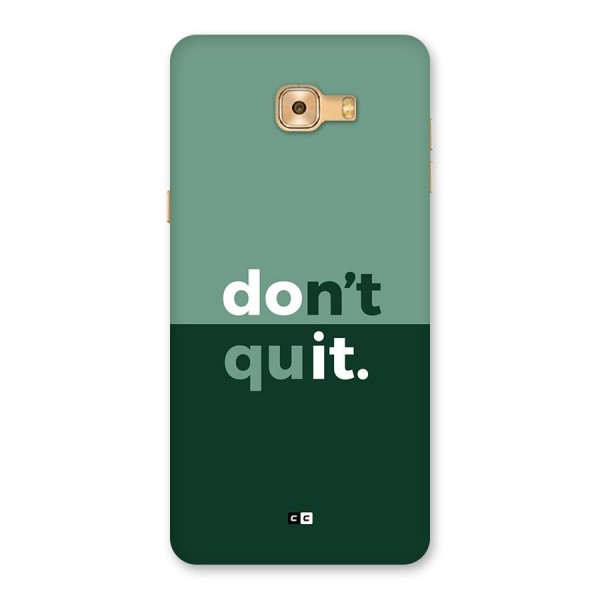 Do Not Quit Back Case for Galaxy C9 Pro