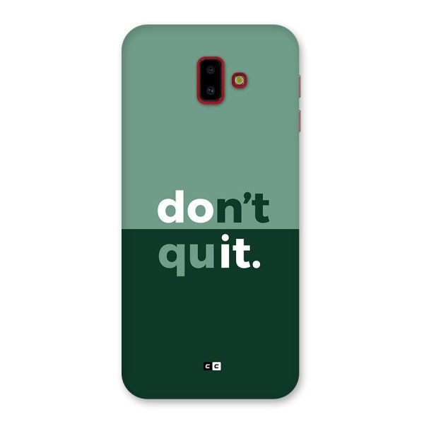 Do Not Quit Back Case for Galaxy J6 Plus