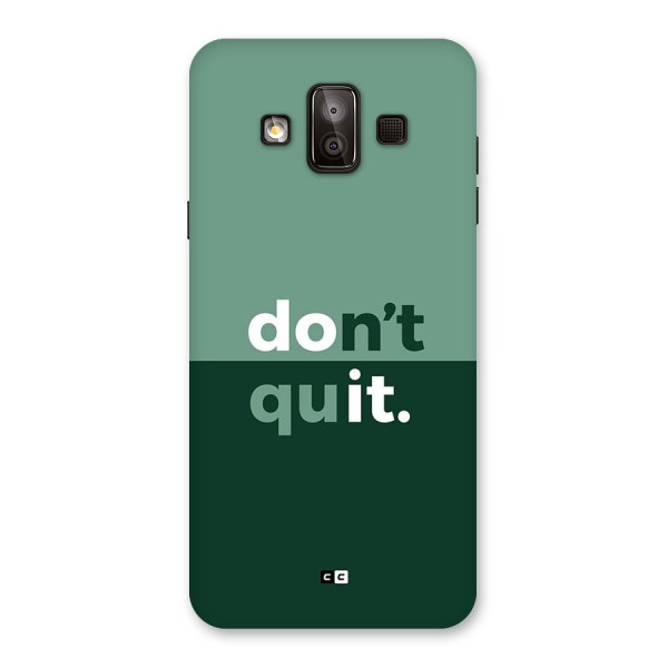 Do Not Quit Back Case for Galaxy J7 Duo