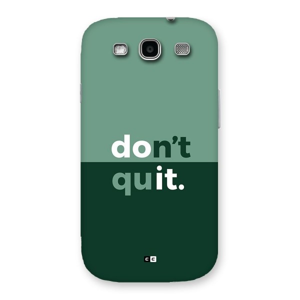 Do Not Quit Back Case for Galaxy S3 Neo