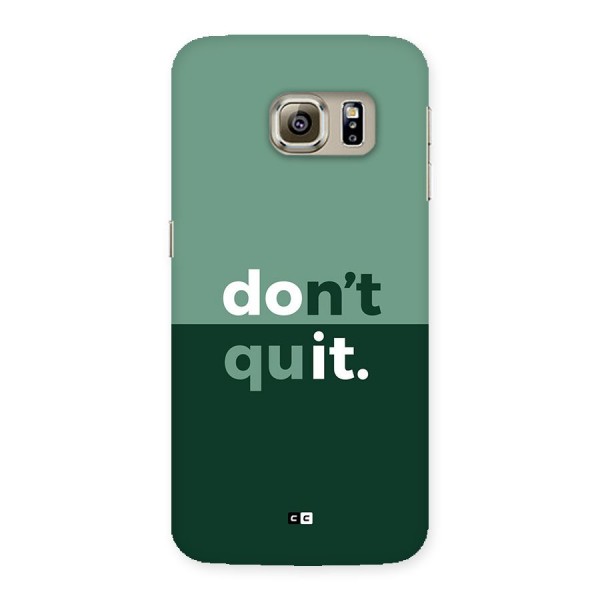 Do Not Quit Back Case for Galaxy S6 Edge Plus