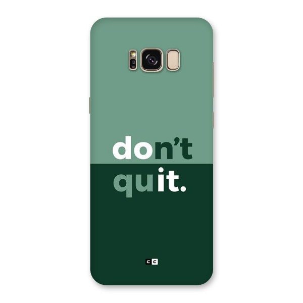 Do Not Quit Back Case for Galaxy S8 Plus