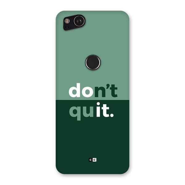 Do Not Quit Back Case for Google Pixel 2