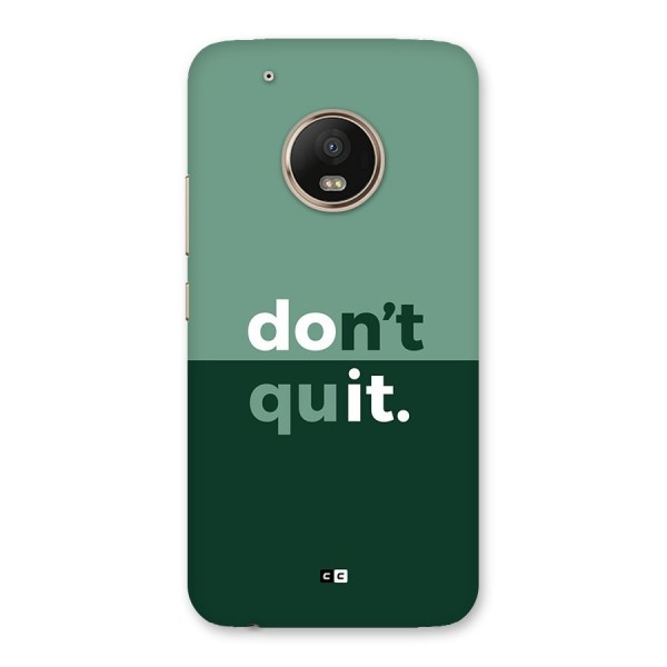 Do Not Quit Back Case for Moto G5 Plus