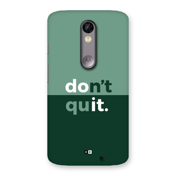 Do Not Quit Back Case for Moto X Force