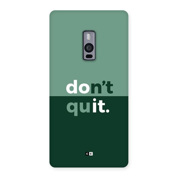 Do Not Quit Back Case for OnePlus 2