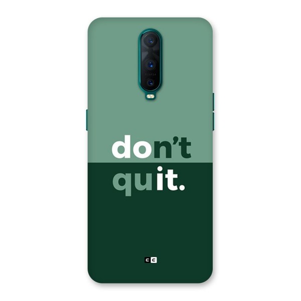 Do Not Quit Back Case for Oppo R17 Pro