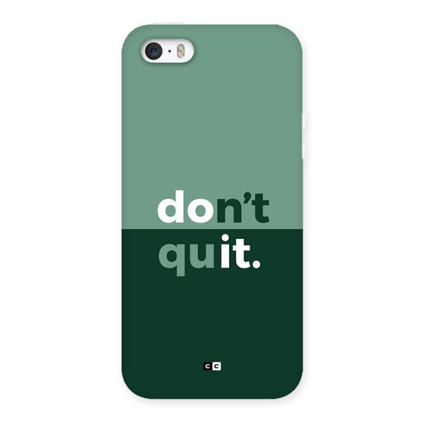 Do Not Quit Back Case for iPhone 5 5s