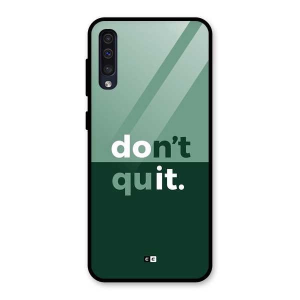 Do Not Quit Glass Back Case for Galaxy A50