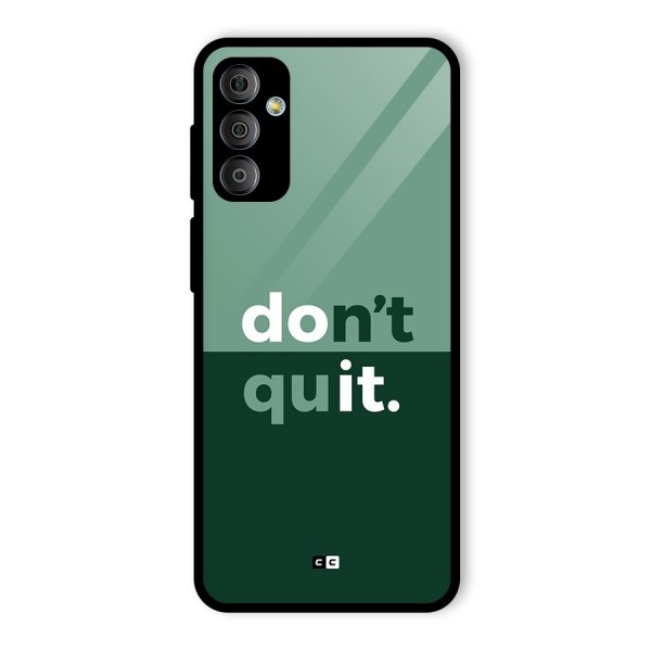 Do Not Quit Glass Back Case for Galaxy F23