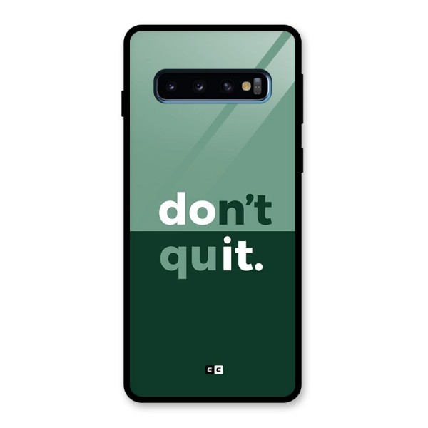 Do Not Quit Glass Back Case for Galaxy S10