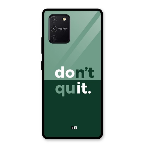 Do Not Quit Glass Back Case for Galaxy S10 Lite