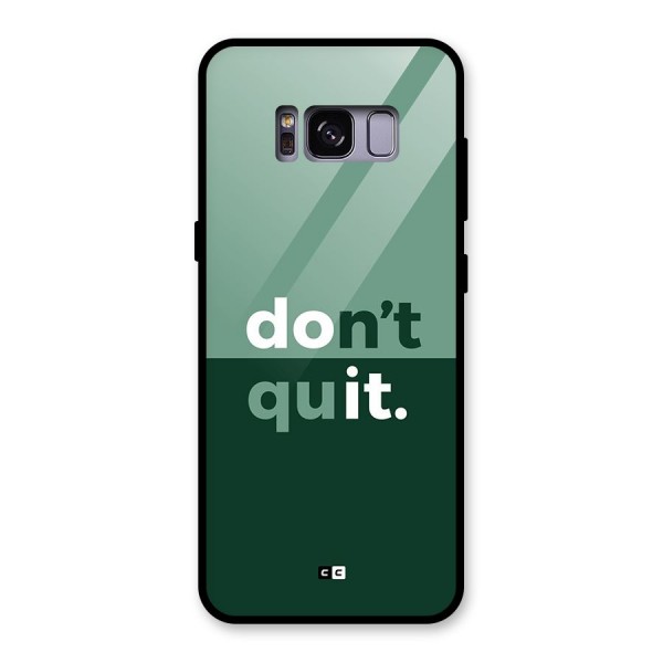 Do Not Quit Glass Back Case for Galaxy S8