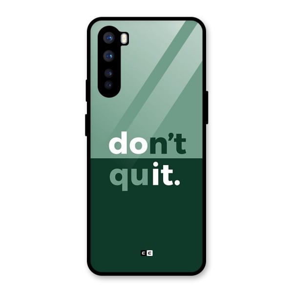 Do Not Quit Glass Back Case for OnePlus Nord