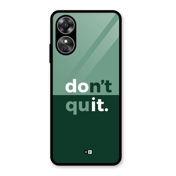 Do Not Quit Glass Back Case for Oppo A17