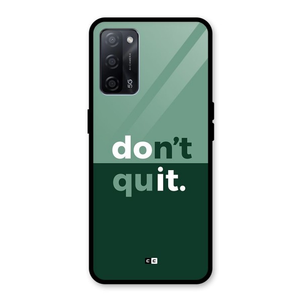 Do Not Quit Glass Back Case for Oppo A53s 5G