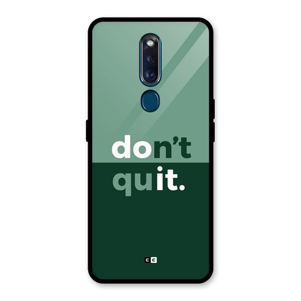 Do Not Quit Glass Back Case for Oppo F11 Pro