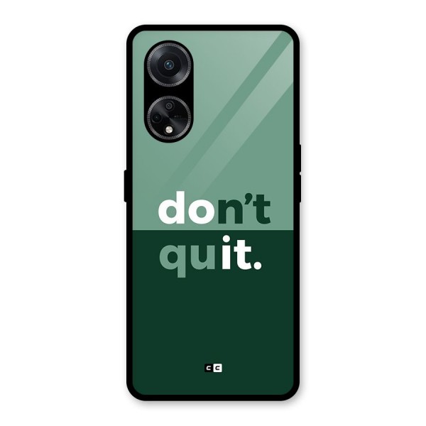 Do Not Quit Glass Back Case for Oppo F23