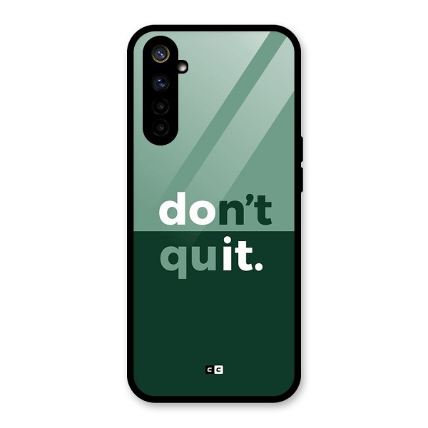 Do Not Quit Glass Back Case for Realme 6