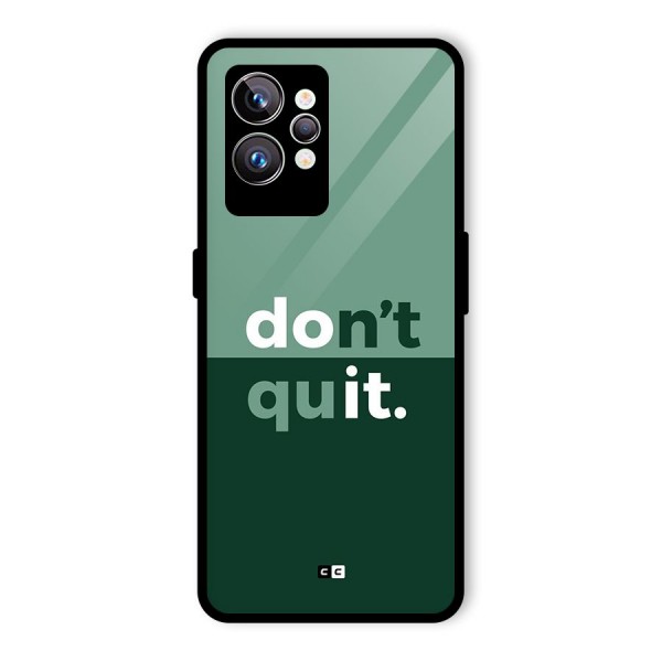 Do Not Quit Glass Back Case for Realme GT2 Pro