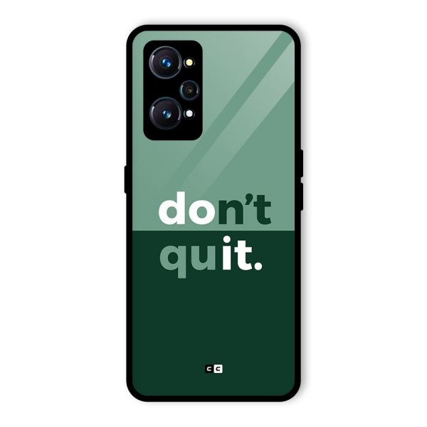 Do Not Quit Glass Back Case for Realme GT 2