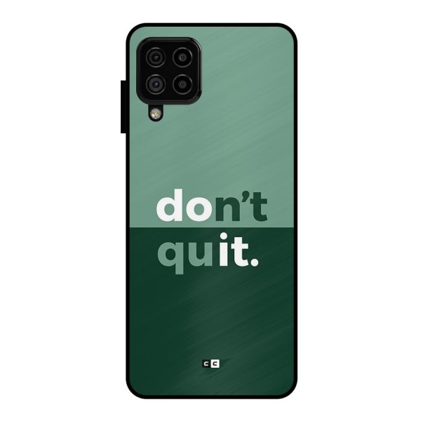 Do Not Quit Metal Back Case for Galaxy A22 4G