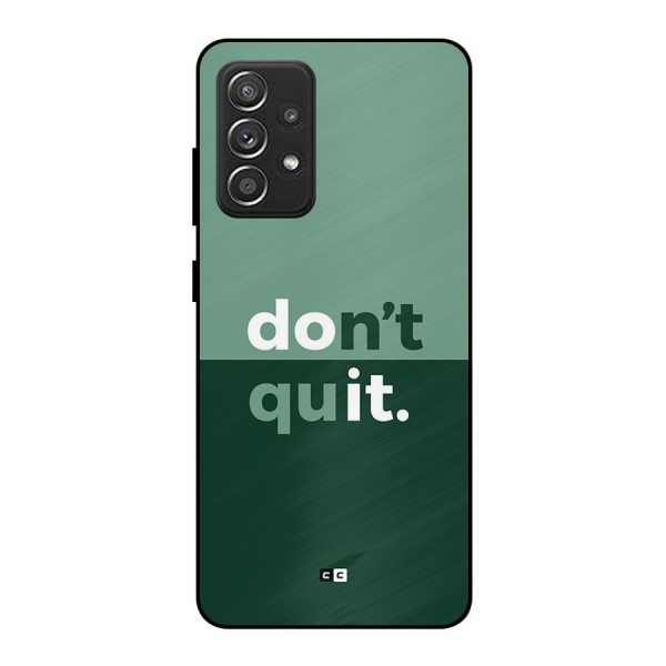 Do Not Quit Metal Back Case for Galaxy A52