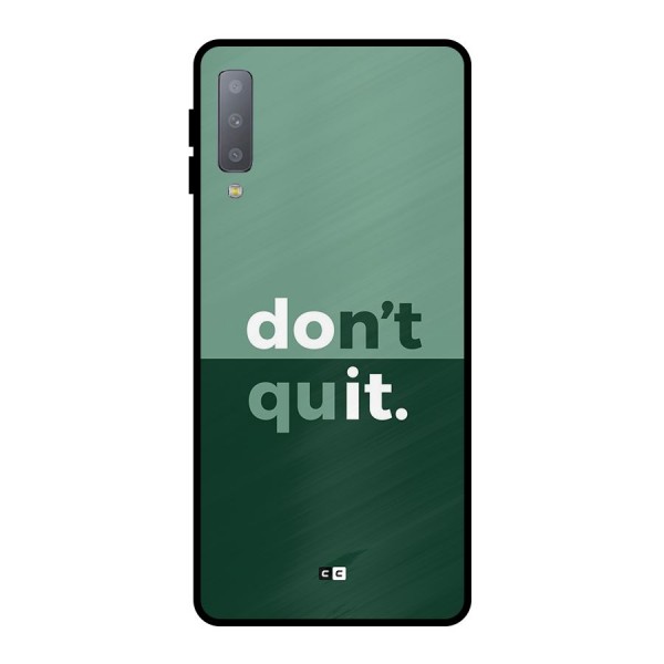 Do Not Quit Metal Back Case for Galaxy A7 (2018)