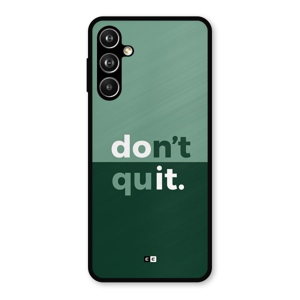 Do Not Quit Metal Back Case for Galaxy F54