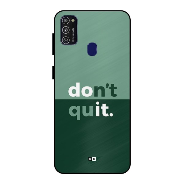 Do Not Quit Metal Back Case for Galaxy M21