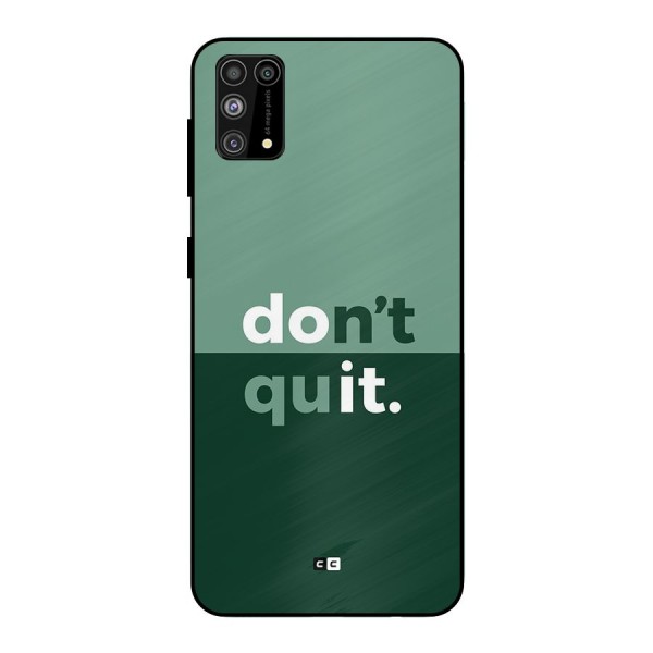 Do Not Quit Metal Back Case for Galaxy M31