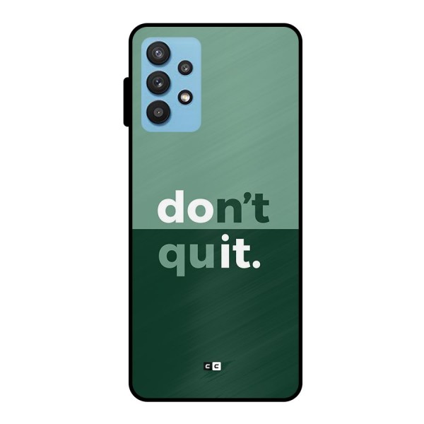 Do Not Quit Metal Back Case for Galaxy M32 5G