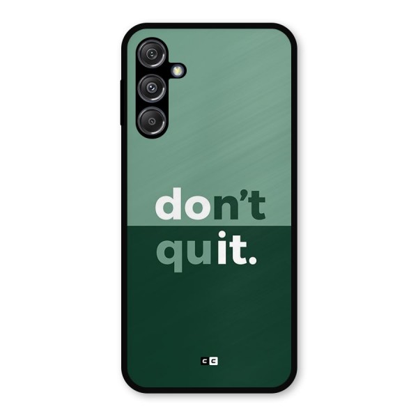 Do Not Quit Metal Back Case for Galaxy M34 5G