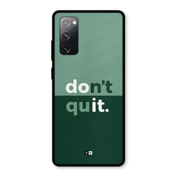 Do Not Quit Metal Back Case for Galaxy S20 FE 5G