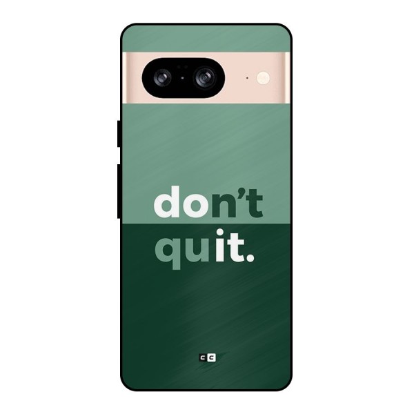 Do Not Quit Metal Back Case for Google Pixel 8