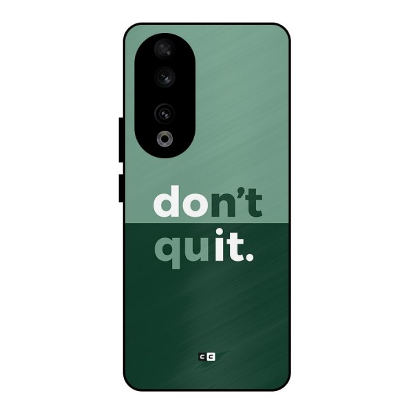 Do Not Quit Metal Back Case for Honor 90