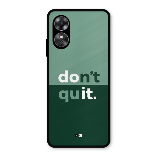 Do Not Quit Metal Back Case for Oppo A17