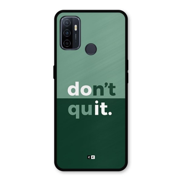 Do Not Quit Metal Back Case for Oppo A53