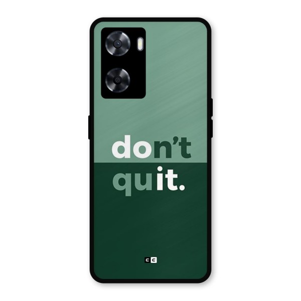 Do Not Quit Metal Back Case for Oppo A57 2022