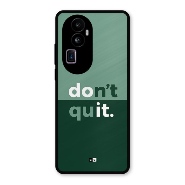 Do Not Quit Metal Back Case for Oppo Reno10 Pro Plus