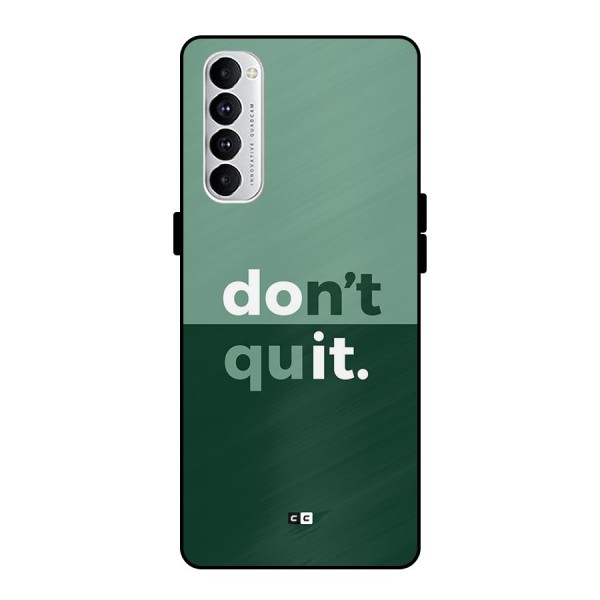 Do Not Quit Metal Back Case for Oppo Reno4 Pro