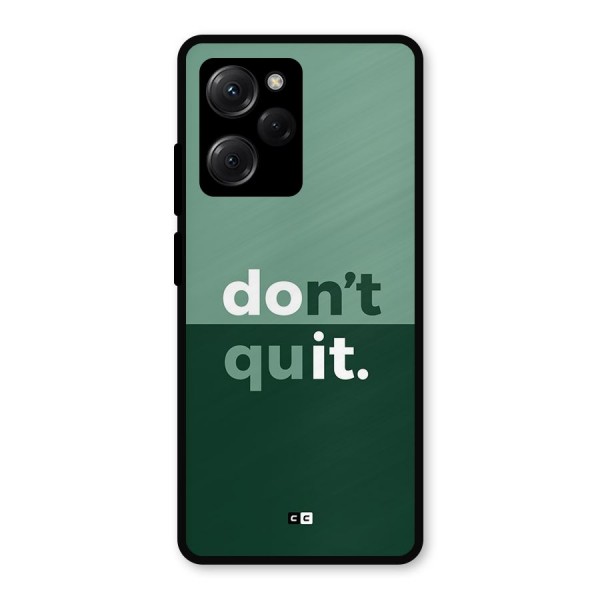 Do Not Quit Metal Back Case for Poco X5 Pro