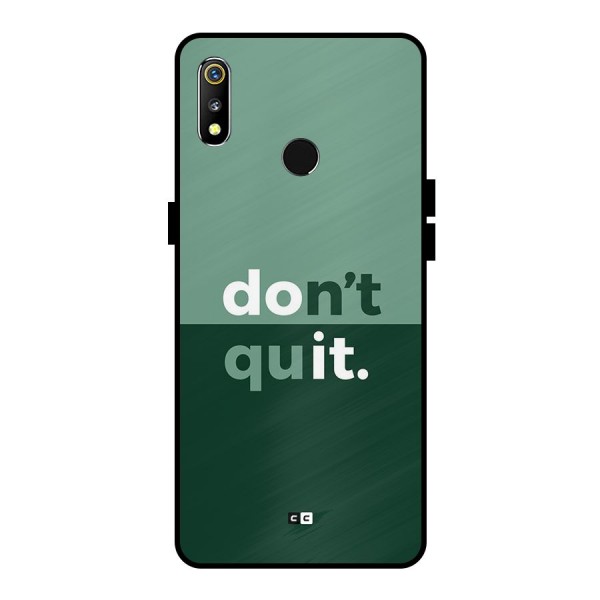 Do Not Quit Metal Back Case for Realme 3