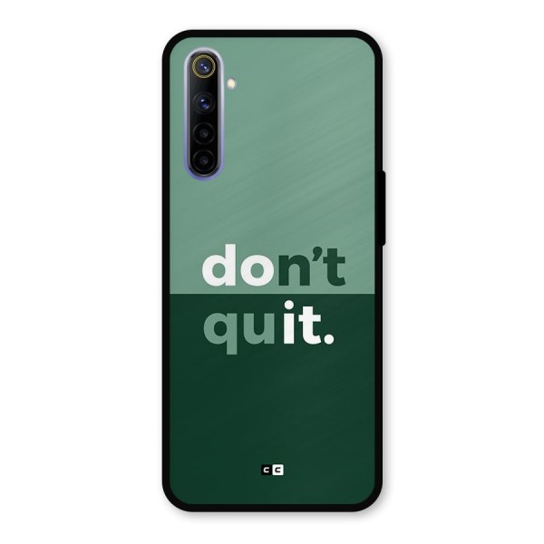 Do Not Quit Metal Back Case for Realme 6