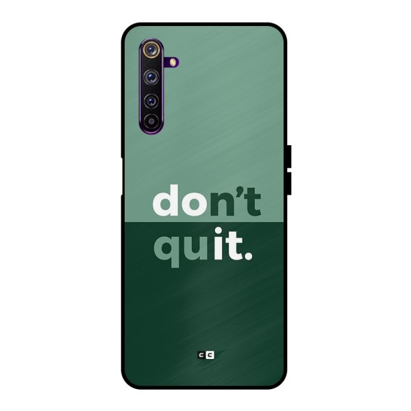 Do Not Quit Metal Back Case for Realme 6 Pro