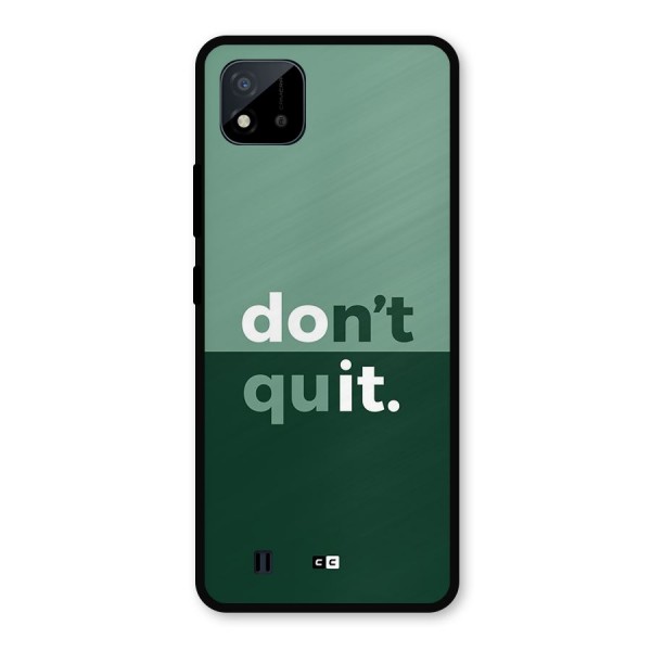 Do Not Quit Metal Back Case for Realme C11 2021