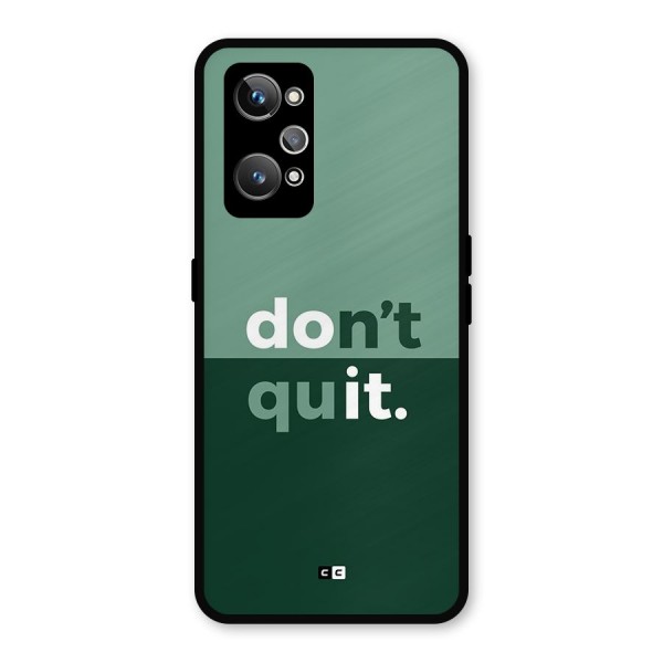 Do Not Quit Metal Back Case for Realme GT 2