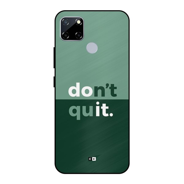 Do Not Quit Metal Back Case for Realme Narzo 20