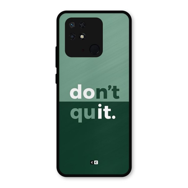 Do Not Quit Metal Back Case for Redmi 10